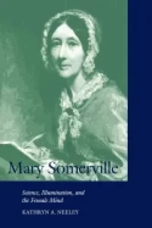 mary somerville science illumination and the female mind