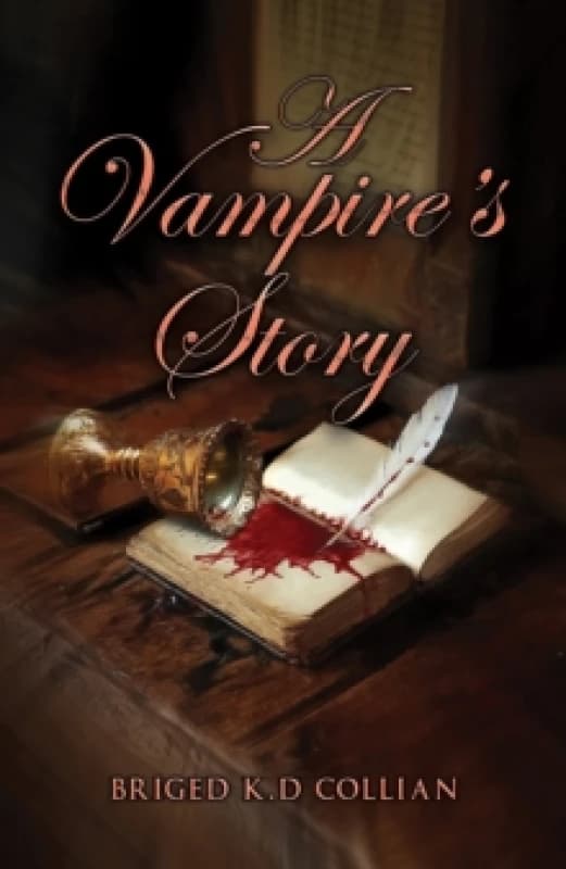 A Vampire's Story. Paperback. By Briged KD Collian Books