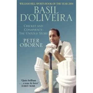 Basil D'Oliveira : Cricket and Controversy