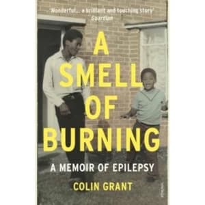 A Smell of Burning : A Memoir of Epilepsy