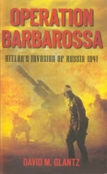 Operation Barbarossa by David M. Glantz Book