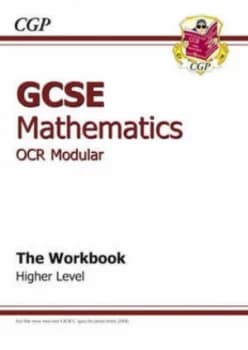Gcse Maths Ocr Modular Workbook - Higher by Cgp Books Paperback
