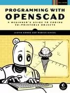 programming with openscad a beginners guide to coding 3D printable objects