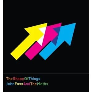 John Foxx And The Maths - The Shape Of Things Limited Edition Vinyl