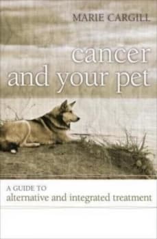 Cancer and your pet by Marie Cargill