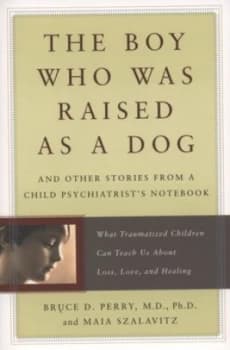 The Boy Who Was Raised As a Dog by Bruce Perry Paperback
