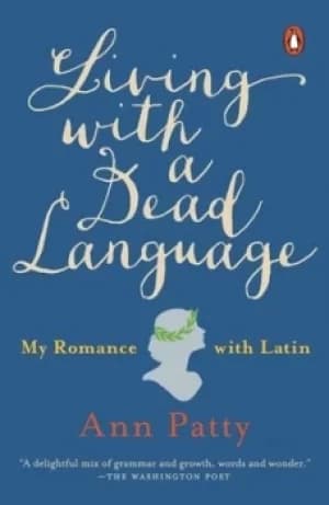Living with a dead language by Ann Patty