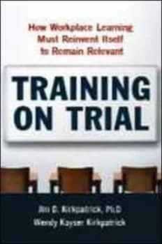 Training on Trial by James D Kirkpatrick Hardback