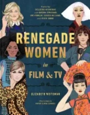 renegade women in film and tv