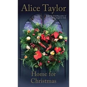 Home For Christmas by Alice Taylor (Hardback, 2017)