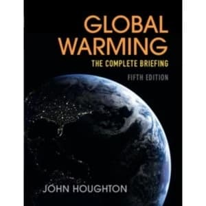 Global Warming : The Complete Briefing