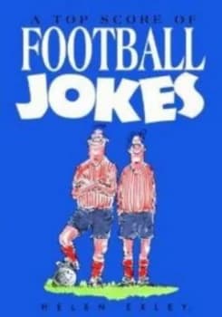 A Top Score of Football Jokes by Helen Exley and Bill Stott Hardback