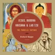 jesus buddha krishna and lao tzu the parallel sayings