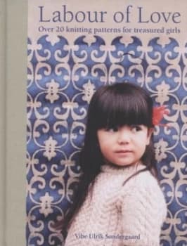 Labour of Love by Vibe Ulrik Sondergaard Hardback