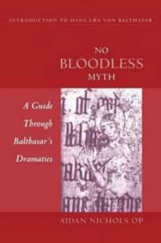 No Bloodless Myth by Aidan Nichols Book