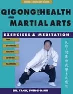 qigong for health and martial arts exercises and meditation