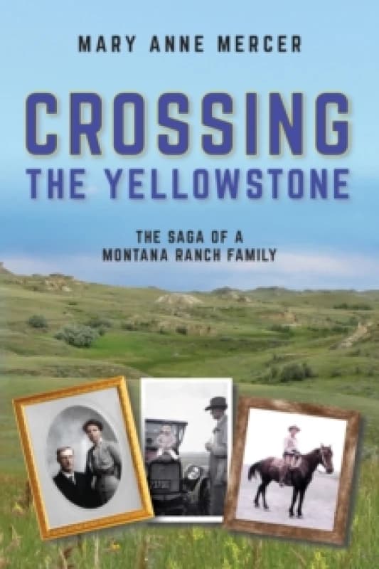 Crossing the Yellowstone. Paperback. By Mary Anne Mercer Books
