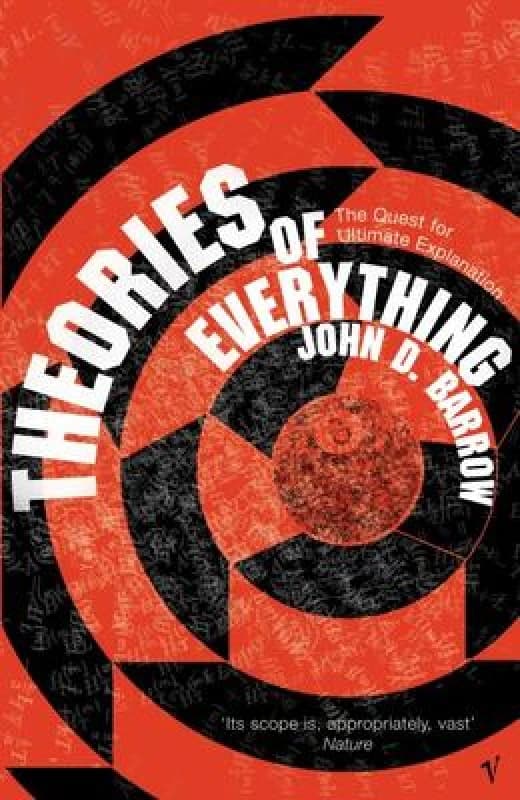 Theories of Everything by John D Barrow Book