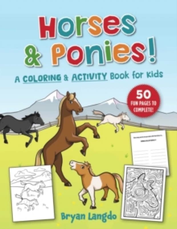 Horses and Ponies! : A Coloring and Activity Book for Kids Paperback / softback