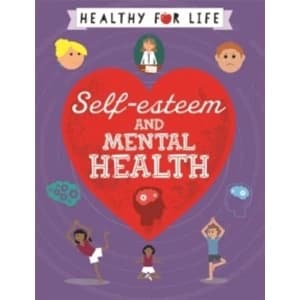 Healthy for Life: Self-esteem and Mental Health