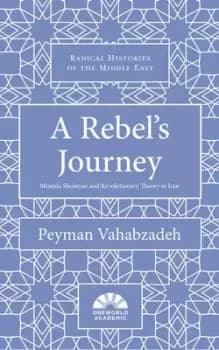 A rebels journey by Peyman Vahabzadeh