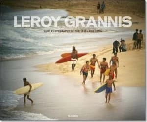 Leroy Grannis by Leroy Grannis and Jim Heimann Hardback