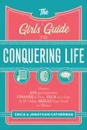girls guide to conquering life how to ace an interview change a tire talk t