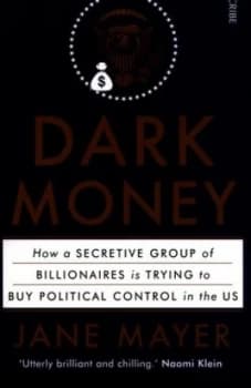 Dark Money by Jane Mayer Paperback