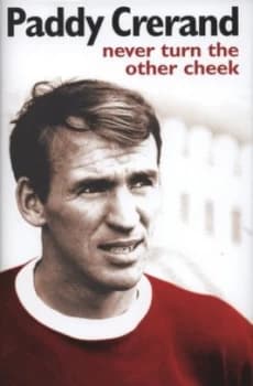 Never Turn the Other Cheek by Paddy Crerand Hardback