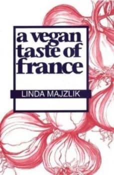 A Vegan Taste of France by Linda Majzlik Paperback