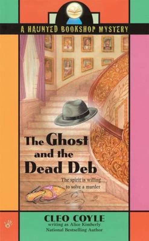 The Ghost and the Dead Deb by Alice Kimberly Book