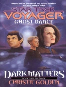 Dark Matters. Book 2 Ghost Dance by Christie Golden Book