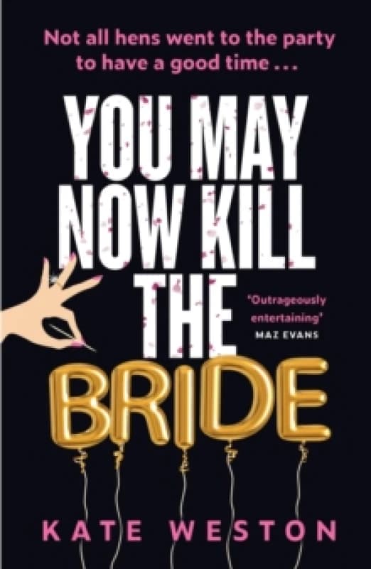 You May Now Kill the Bride. Paperback. By Kate Weston Books