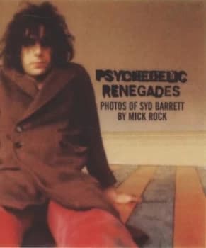Psychedelic Renegades by Mick Rock Hardback