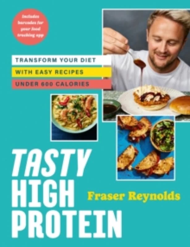 Tasty High Protein : transform your diet with easy recipes under 600 calories Hardback
