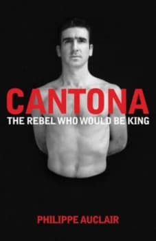 Cantona by Philippe Auclair Book