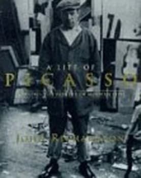 A Life of Picasso by John Richardson Book