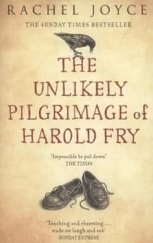 The Unlikely Pilgrimage of Harold Fry by Rachel Joyce Paperback