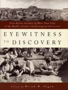 Eyewitness to discovery by Brian M Fagan