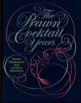 The Prawn Cocktail Years by Lindsey Bareham Hardback