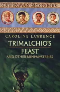 Trimalchio's feast and other mini-mysteries - Caroline Lawrence - Paperback - Used
