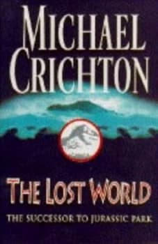 The Lost World by Michael Crichton Hardback