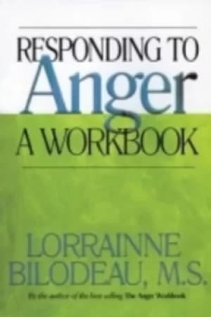 Responding to anger by Lorrainne Bilodeau