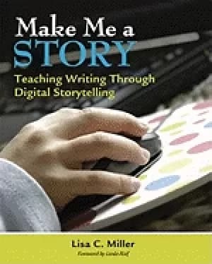 make me a story teaching writing through digital storytelling