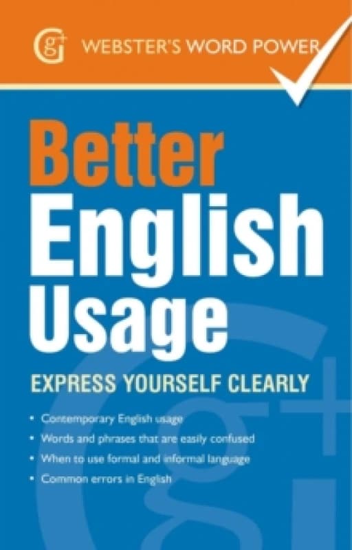 Better English Usage : Express Yourself Clearly Paperback / softback