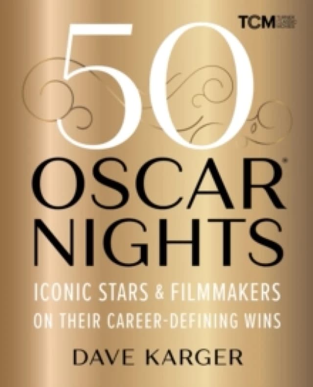 50 Oscar Nights. Hardback. By Dave Karger Books