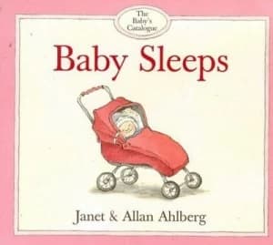 Baby Sleeps by Janet Ahlberg and Allan Ahlberg Hardback