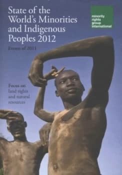 State of the Worlds Minorities and Indigenous Peoples 2012 by Beth Walker and Minority Rights Group International Paperback