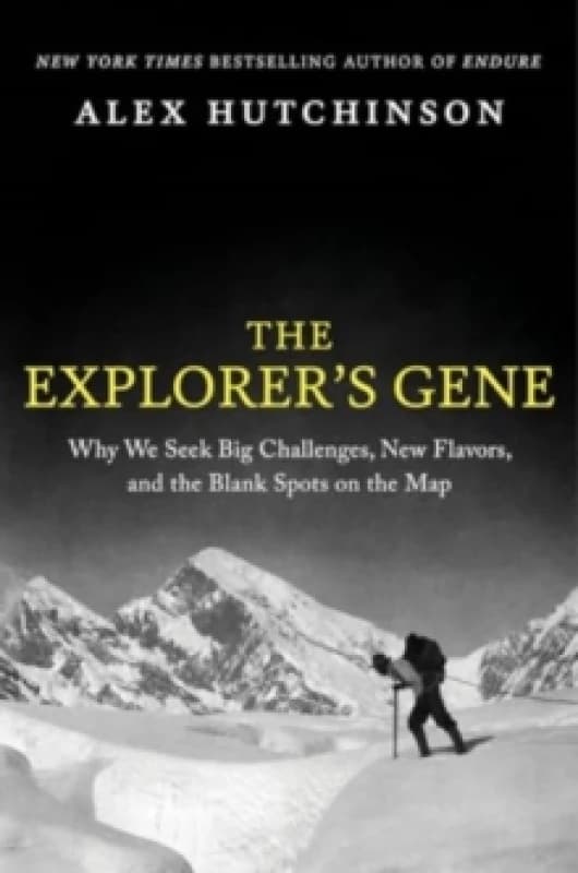 The Explorer's Gene. Hardback. By Alex Hutchinson Books
