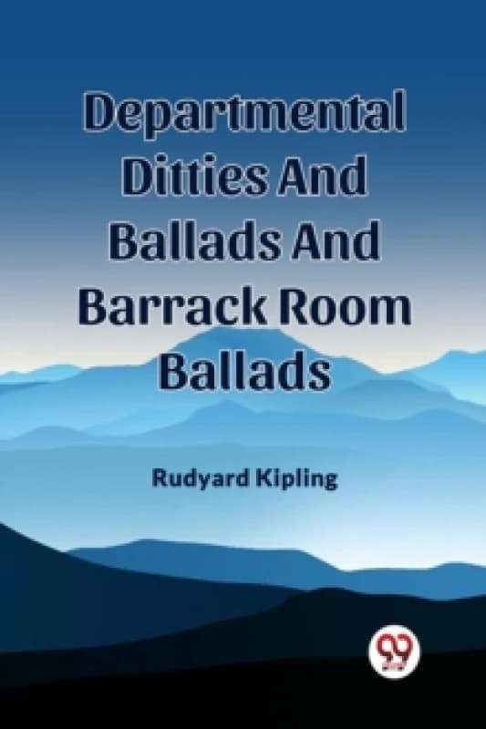 Departmental Ditties And Ballads And Barrack Room Ballads Paperback / softback